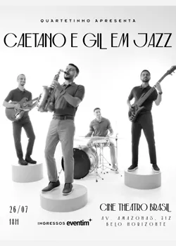 Quartetinho apresenta Caetano e Gil em Jazz no Cine Theatro Brasil Vallourec