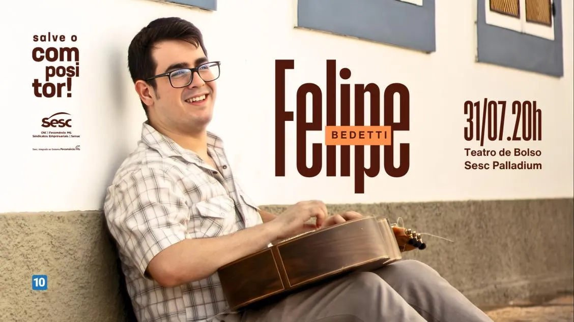 Salve o Compositor! Felipe Bedetti no Sesc Palladium em julho de 2026