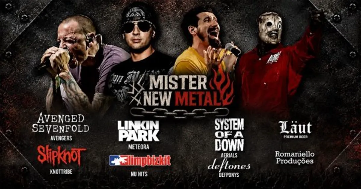 04/07 - Mister New Metal: System of Down, Slipknot, Linkin Park, Limp Bizkit, Avengers e Deftones