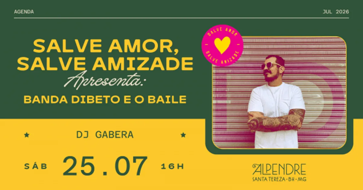 Salve Amor Salve Amizade Apresenta Dibeto E O Baile