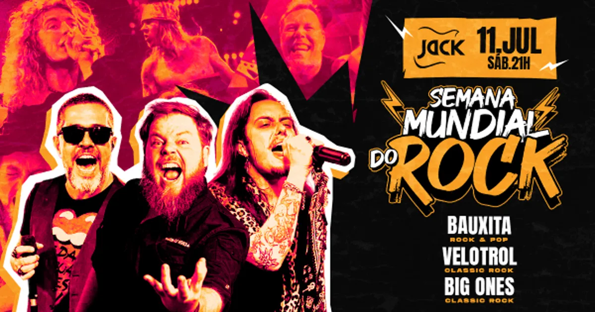 Sábado Jack | Semana Mundial do Rock! Bauxita (Hits do Rock) + Velotrol (Classic Rock) + Big Ones